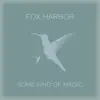 Fox Harbor - Some Kind of Magic
